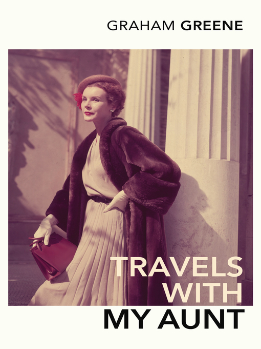 Title details for Travels With My Aunt by Graham Greene - Available